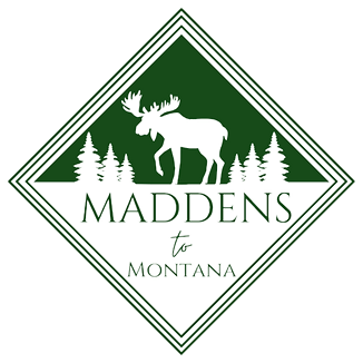 Maddens to Montana!
