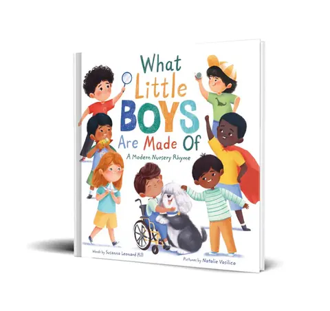 "What Little Boys Are Made Of" A Modern Nursery Rhyme to Encourage and Celebrate Boys