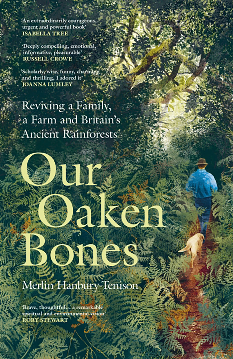 Our Oaken Bones by Merlin Hanbury-Tenison, Ebury (RRP £22)