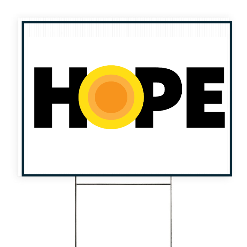 HOPE Yard sign