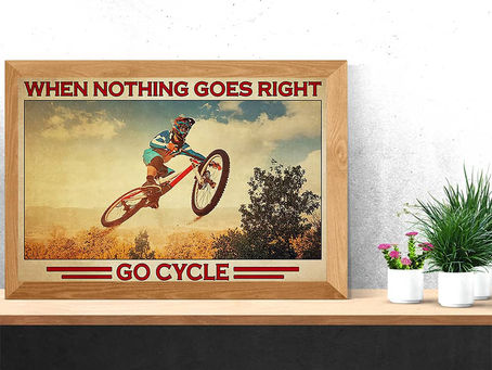 Hot - When Nothing Goes Right Go Cycle Horizontal poster, canvas