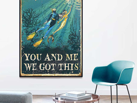 Best - Scuba Diving You And Me We Got This poster, canvas