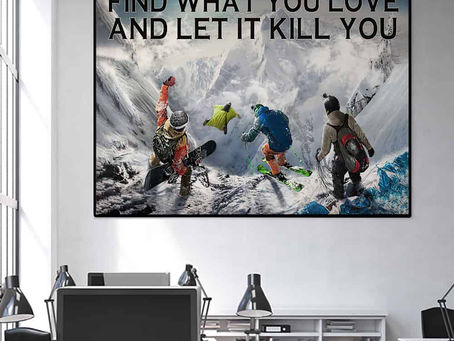 New - Winter Sports Find What You Love And Let It Kill You Horizontal poster, canvas