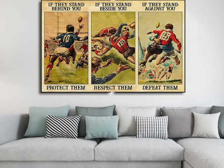 Buy - Rugby If they stand behind you protect them if they stand beside you respect them poster