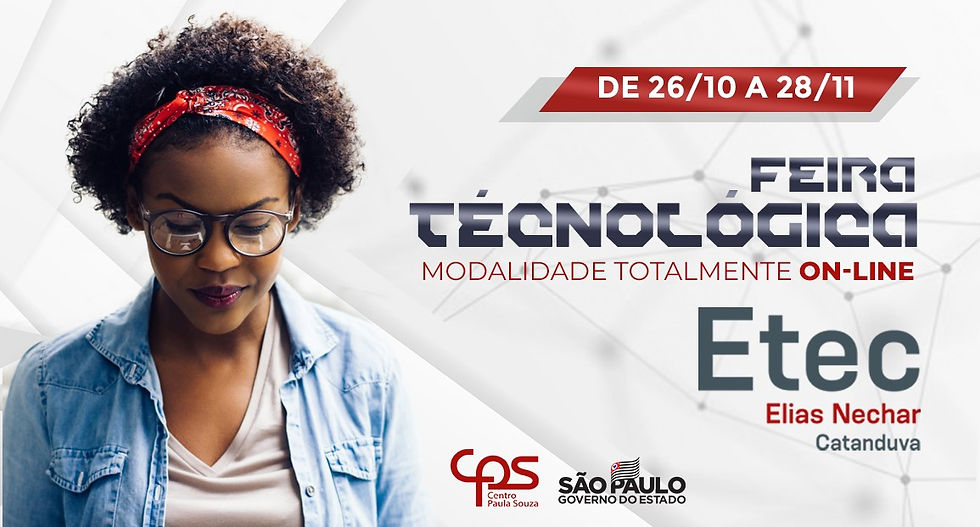 FEIRA TECNOLÓGICA DA ETEC ELIAS NECHAR