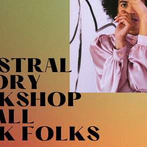 Event- CA- Ancestral Memory Workshop for All Black Folks