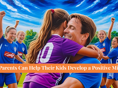 Develop a Positive Mindset
