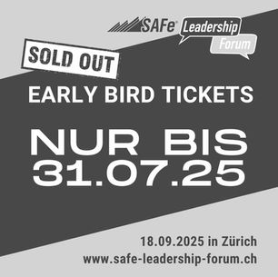 SAFe® Leadership Forum Zürich – Early Bird Kontingent einmalig erhöht!