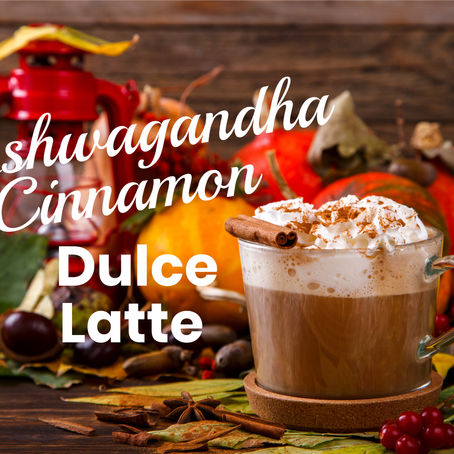 Ashwagandha Cinnamon Dolce Latte