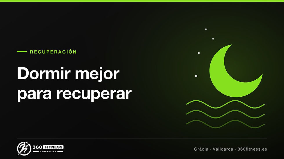 Dormir mejor para recuperar