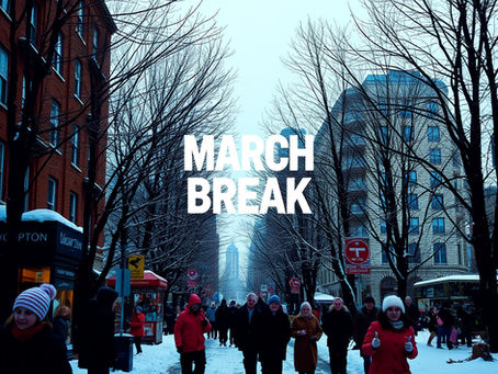 Have a safe upcoming March Break!