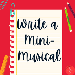 Write a Mini-Musical