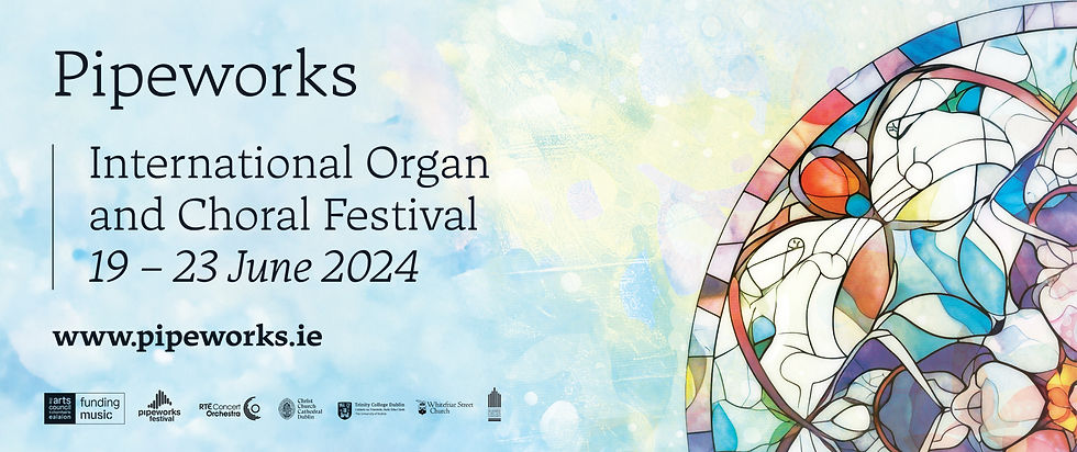 Pipeworks International Organ & Choral Festival 2024