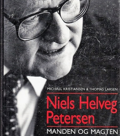 Niels Helveg Petersen – Manden og magten