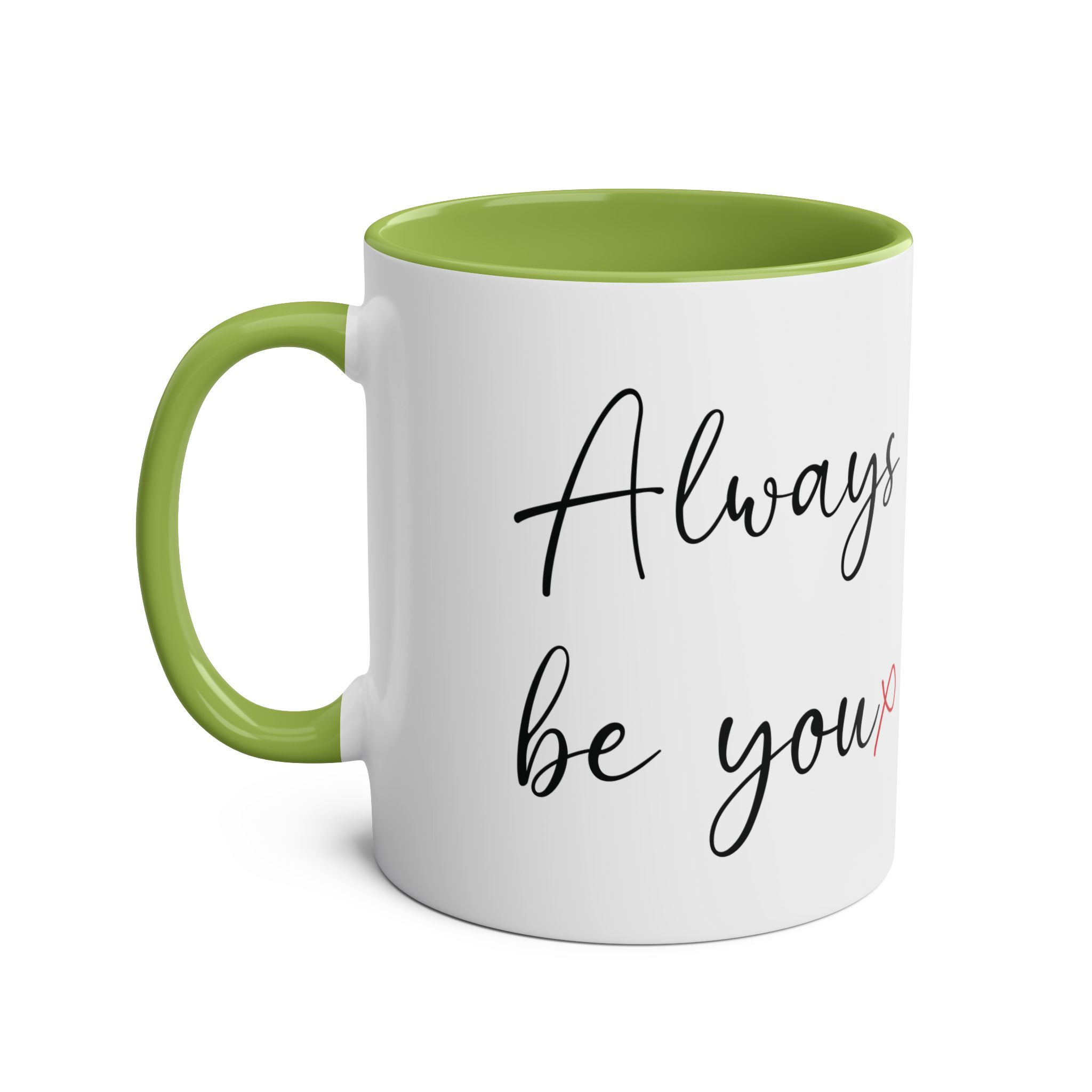 'Always be you' mug