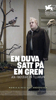 A Pigeon Sat on a Branch Reflecting on Existence (2014)