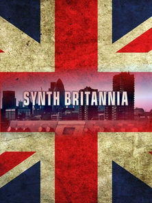 Synth Britannia (2009) - 8/10