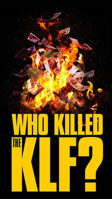 Who Killed The KLF? (2021) - 8/10