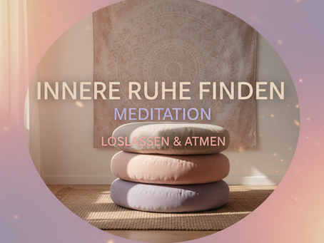 Stress durch Meditation reduzieren: Meditationsübungen gegen Stress – Ihre Ruheoase
