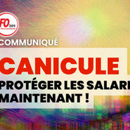 📢COMMUNIQUE FO Isère : CANICULE: PROTÉGER LES SALARIÉS, MAINTENANT