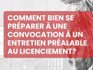 ⚖ Droit du travail 🎬FO38  : Comment bien se préparer à une convocation à un entretien préalable au licenciement?