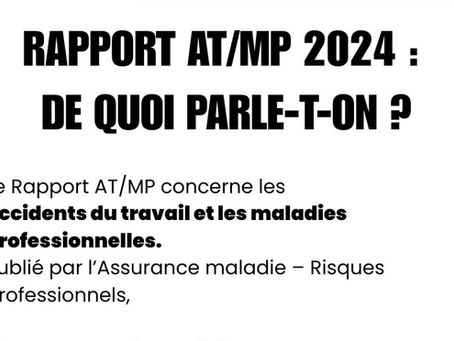 🔴Rapport AT/MP 2024 : Force Ouvrière alerte sur une aggravation silencieuse des risques professionnels