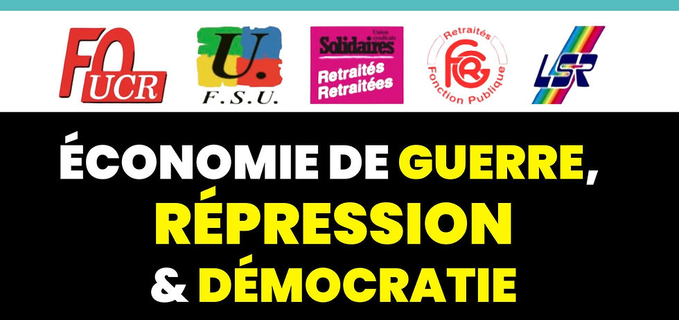 Communiqué : ÉCONOMIE de GUERRE, RÉPRESSION Et DÉMOCRATIE