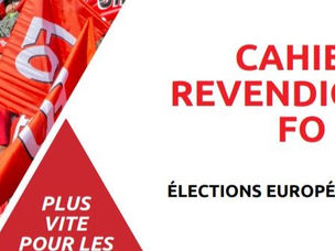 🗳 Cahier revendicatif FO - Elections européennes 2024 : SEPT ENGAGEMENTS POUR RENOUER AVEC L’EUROPE DES TRAVAILLEURS !