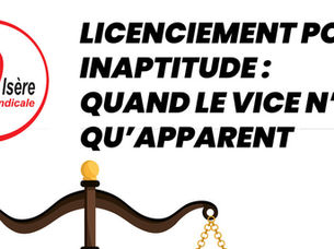 ⚖ Licenciement pour inaptitude : quand le vice n’est qu’apparent