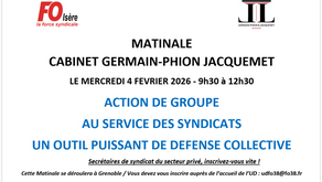 🔴MATINALE CABINET GERMAIN-PHION JACQUEMET, LE, MERCREDI 4 FEVRIER 2026, ACTION DE GROUPE AU SERVICE DES SYNDICATS
