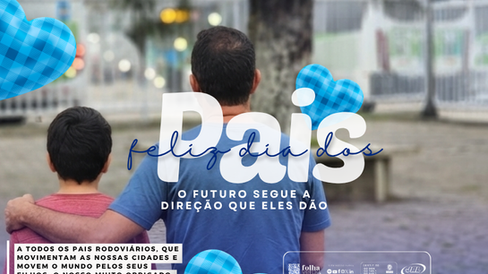 Pais e rodoviários: eles movem a cidade e guiam seus filhos com amor