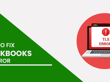 How To Resolve QuickBooks TLS Error Using Easy Steps?