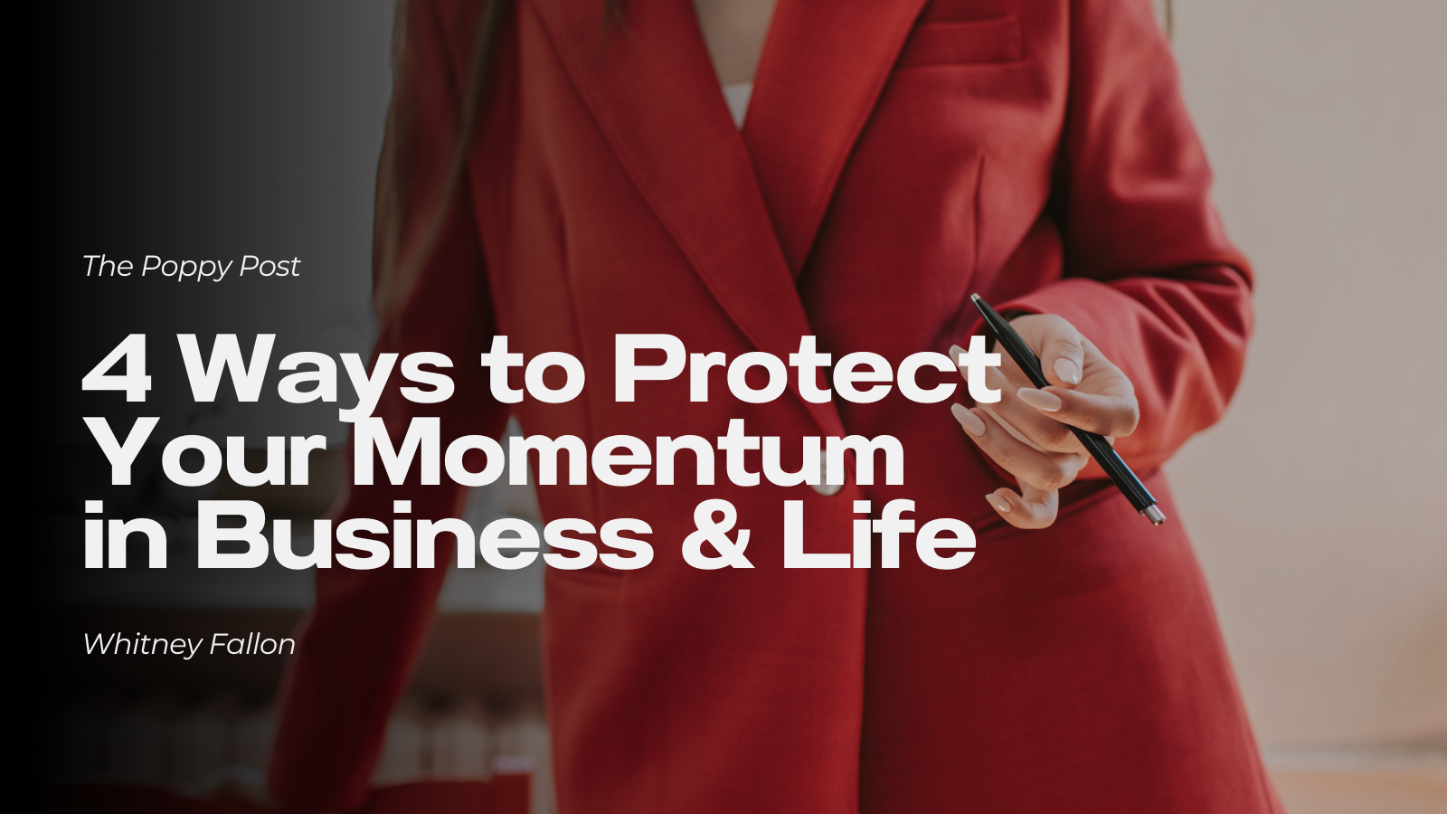 4 Ways to Protect Your Momentum in Business and Life