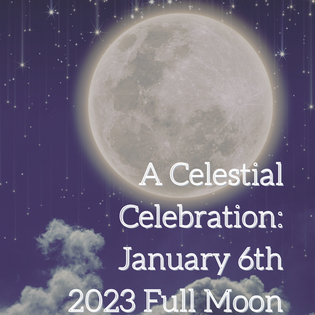 A Celestial Celebration: January 6th 2023 Full Moon in Cancer