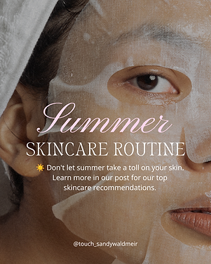 Touch Skin & Wax Itagram post of Summer Skincare Routine