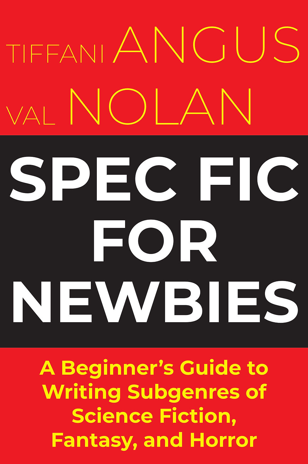 Val Nolan's book cover: SPEC FIC FOR NEWBIES, A Beginner's Guide to