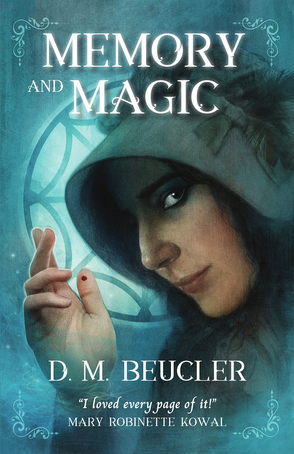 A woman in a hooded cloak with a mysterious gaze touches her fingertip, set against a blue mystical background with ornate text: Memory and Magic by D.M. Beucler.