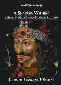 A Shadow Within: Evil in Fantasy & Science Fiction