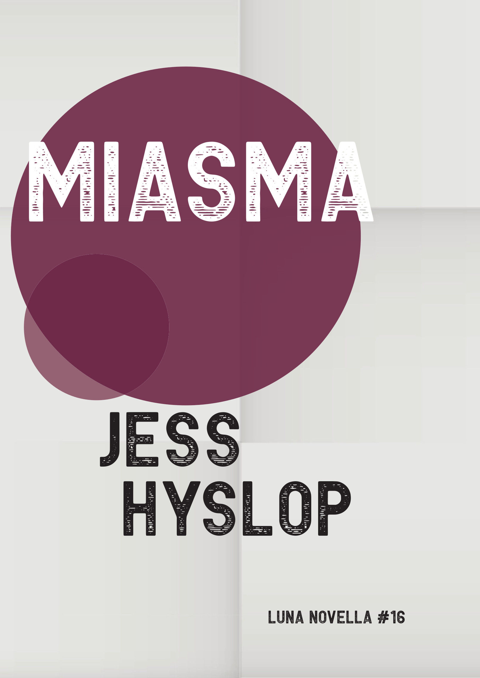 Miasma book cover: Jess Hyslop