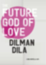Future God of Love: Dilman Dila book cover