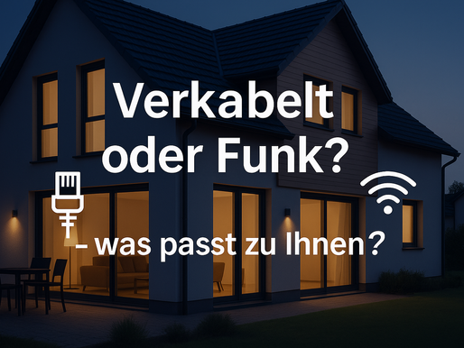 Verkabelt oder Funk? Was passt zu Ihnen?