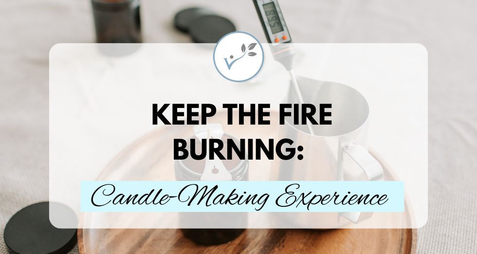 Keep the Fire Burning: Candle-Making Experience