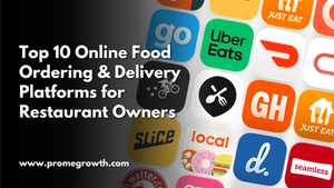Top 10 Online Food Ordering & Delivery Platforms for Restaurant Owners (Fees & Delivery Commissions)