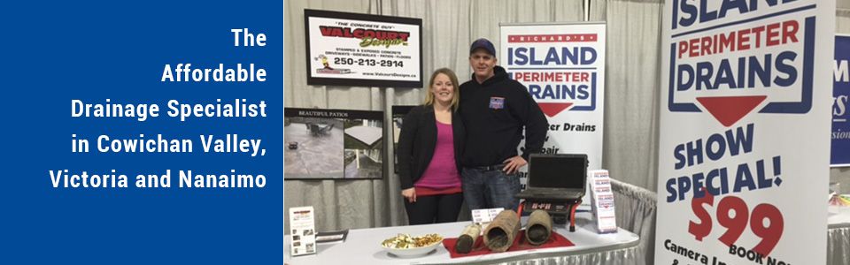 The Affordable Drainage Specialist in Cowichan Valley, Victoria and Nanaimo | at a home show