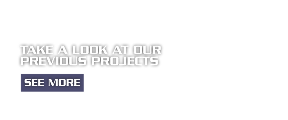 Take a look at our previous projects | See More