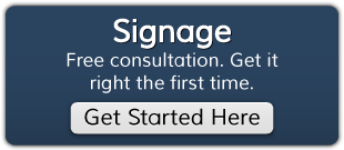 Signage: Free consultation. Get it right the first time. Get Started Here