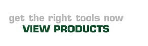 get the right tools now, view products