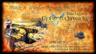 Behind-the-scenes-videos from Paul Taggart’s Elphen Chronicles. Fairies. Fantasy. Fairy stories. Fairy tales. Fantasy art. Weftwing. Lacewing. Starfire. Webstrand, the Tooth Gatherer. Paintbox Tales.