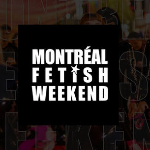 Montréal Fetish Weekend 2025