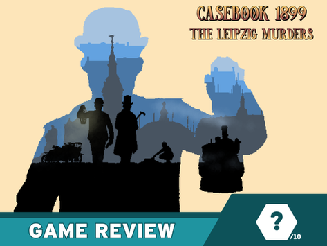 Casebook 1899 - The Leipzig-Murders Review 